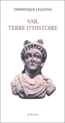 VAR, TERRE D'HISTOIRE, de Legenne | portada del libro