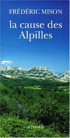 LA CAUSE DES ALPILLES, de Frédéric Mison | portada del libro