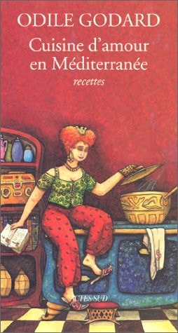 CUISINE DAMOUR EN MEDITERRANEE (TOME 2), de Odile Godard | portada del libro