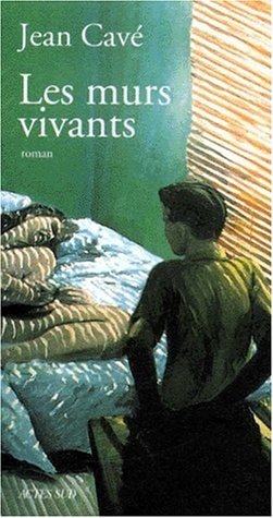 LES MURS VIVANTS, de Cavé | portada del libro
