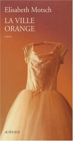 LA VILLE ORANGE, de Motsch | portada del libro