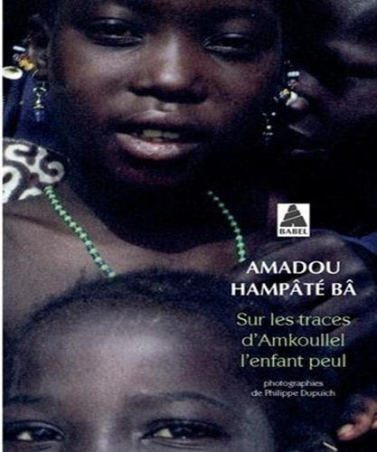 SUR LES TRACES DAMKOULLEL LENFANT PEUL, de Amadou Hampâté Bâ | portada del libro