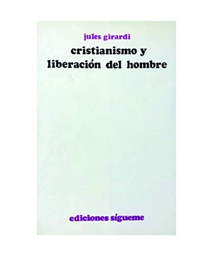 CRISTIANISMO Y LIBERACIóN DEL HOMBRE, de Giulio Girardi | portada del libro