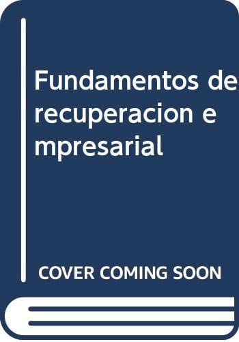 FUNDAMENTOS DE RECUPERACIóN EMPRESARIAL, de Juan B. Lorenzo de Membiela | portada del libro