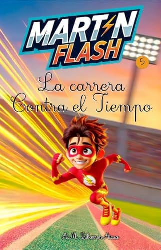 MARTINFLASH Y LA CARRERA CONTRA EL TIEMPO, de IRIBARREN AICUA | portada del libro