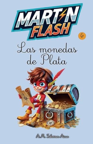 MARTINFLASH Y LAS MONEDAS DE PLATA, de IRIBARREN AICUA | portada del libro