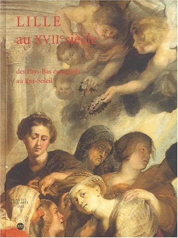 ILLE AU XVIIE SIECLE DES PAYS-BAS ESPAG, de Arnauld Brejon de Lavergnée | portada del libro