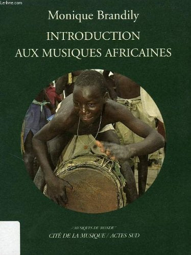INTRODUCTION AUX MUSIQUES AFRICAINES, de Monique Brandily | portada del libro