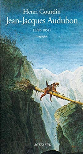 JEAN-JACQUES AUDUBON (1785-1851), de Henri Gourdin | portada del libro