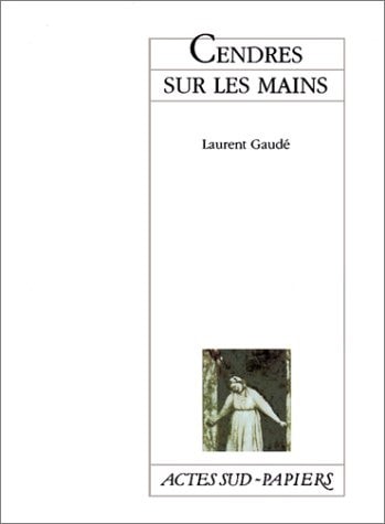 CENDRES SUR LES MAINS, de Laurent Gaudé | portada del libro
