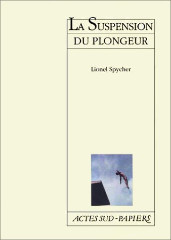 LA SUSPENSION DU PLONGEUR, de Lionel Spycher | portada del libro