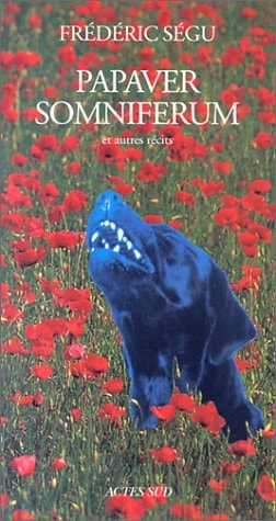 PAPAVER SOMNIFERUM, de Frédéric Ségu | portada del libro