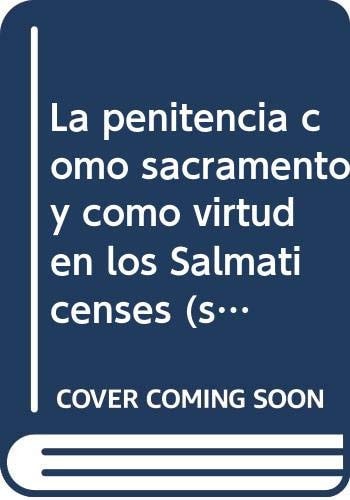 La penitencia como sacramento y como virtud en los Salmanticenses (siglo XVII). Un comentario actual, de Borobio | portada de