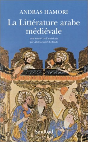 LA LITTERATURE ARABE MEDIEVALE, de Andras Hamori | portada del libro