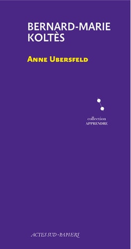 BERNARD MARIE KOLTES, de Anne Ubersfeld | portada del libro
