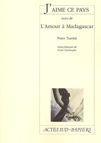 JAIME CE PAYS SUIVI DE LAMOUR A MADAGASCAR, de Peter Turrini | portada del libro