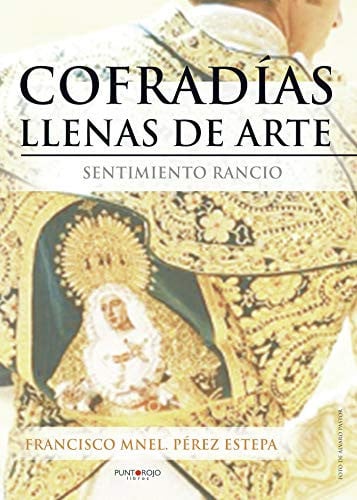 COFRADÍAS LLENAS DE ARTE, de Pérez Estepa | portada del libro