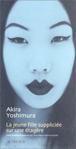 LA JEUNE FILLE SUPPLICIEE SUR UNE ETAGERE, de 吉村昭 | portada del libro