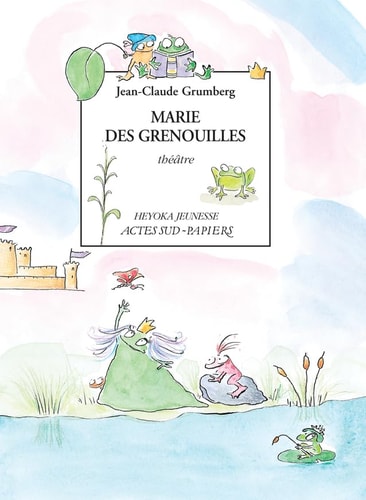 MARIE DES GRENOUILLES, de Jean-Claude Grumberg | portada del libro