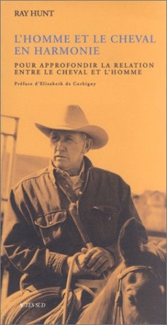 L'HOMME ET LE CHEVAL EN HARMONIE, de Ray Hunt | portada del libro