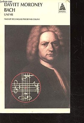 BACH, UNE VIE, de Davitt Moroney | portada del libro