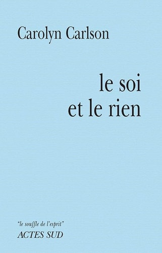 LE SOI ET LE RIEN, de Carolyn Carlson | portada del libro