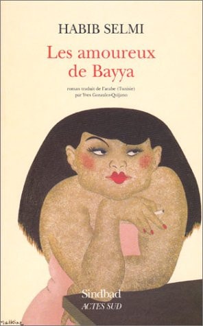 LES AMOUREUX DE BAYYA, de al-Ḥabīb Sālimī | portada del libro