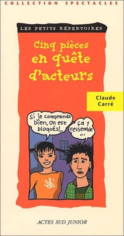 CINQ PIECES EN QUETE D'ACTEURS, de Claude Carré | portada del libro