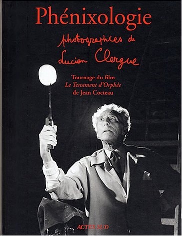 PHENIXOLOGIE LE TESTAMENT DORPHEE PAR JEAN COCTEAU, de Clergue | portada del libro