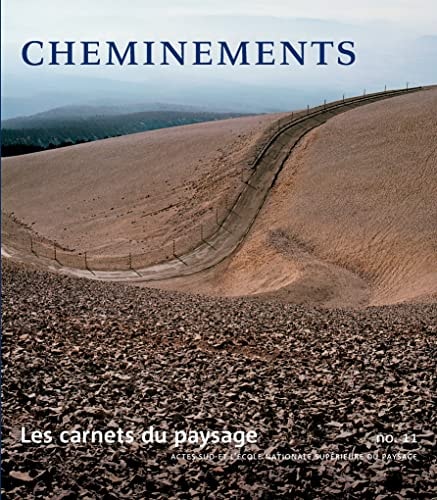 LES CARNETS DU PAYSAGE N 11 CHEMINEMENTS, de Ensp | portada del libro
