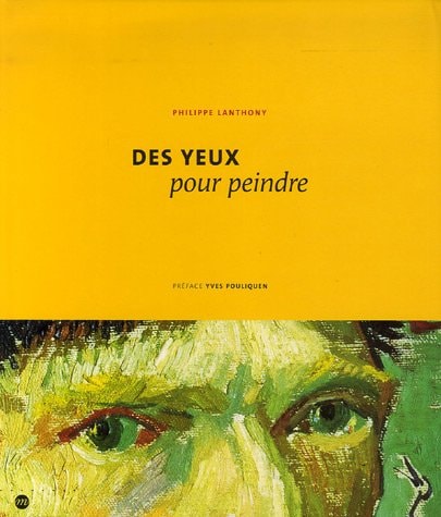 ES YEUX POUR PEINDRE, de Philippe Lanthony | portada del libro