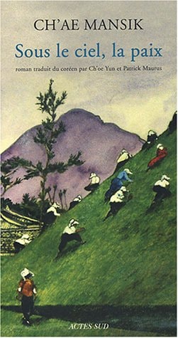 SOUS LE CIEL, LA PAIX !, de Mansik Ch'ae | portada del libro