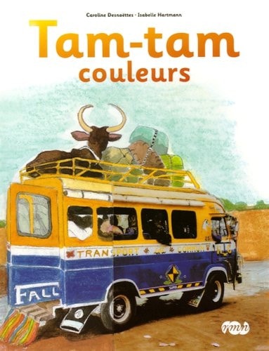 Tam-Tam Couleurs, de Caroline Desnoëttes | portada del libro
