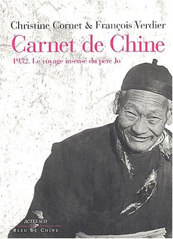 CARNET DE CHINE 1932 LE VOYAGE INSENSE DU PERE JO, de Joseph de Reviers de Mauny | portada del libro