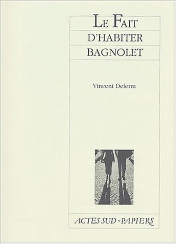 LE FAIT DHABITER BAGNOLET, de Vincent Delerm | portada del libro