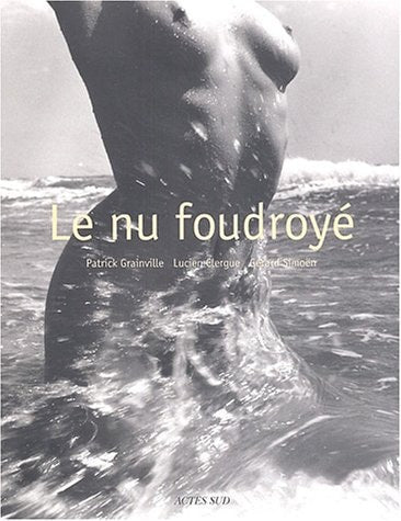 LE NU FOUDROYE, de Patrick Grainville | portada del libro
