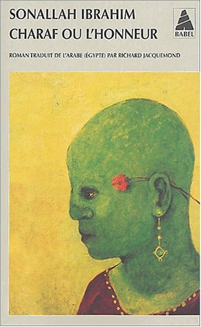 CHARAF OU L'HONNEUR, de Ṣunʻ Allāh Ibrāhīm | portada del libro
