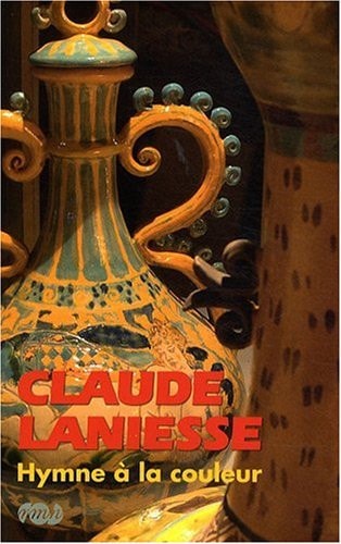 LAUDE LANIESSE HYMNE COULEUR., de Lahaussois christine | portada del libro