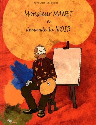 ONSIEUR MANET A DEMANDE DU NOIR, de Pierre Grosz | portada del libro