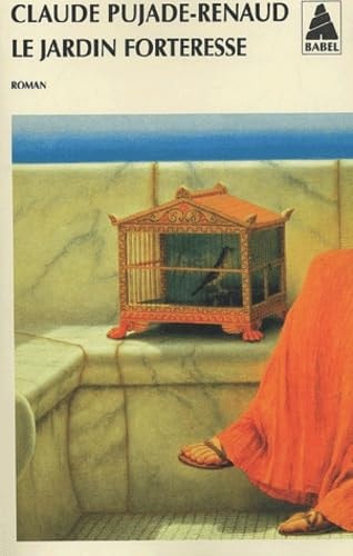 LE JARDIN FORTERESSE, de Claude Pujade-Renaud | portada del libro