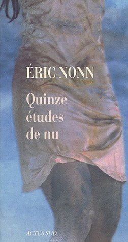 QUINZE ETUDES DE NU, de Eric Nonn | portada del libro