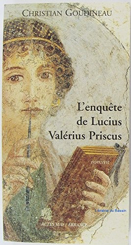 L'ENQUETE DE LUCIUS VALERIUS PRISCUS, de Christian Goudineau | portada del libro