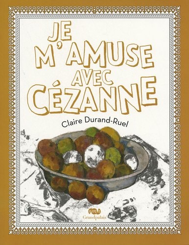 E M'AMUSE AVEC CEZANNE, de Claire Durand-Ruel | portada del libro