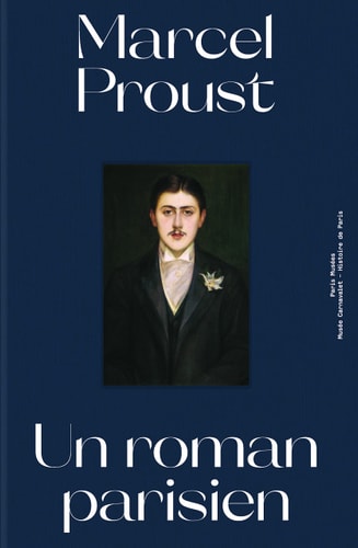 ARCEL PROUST UN ROMAN PARISIEN, de Anne-Laure Sol | portada del libro