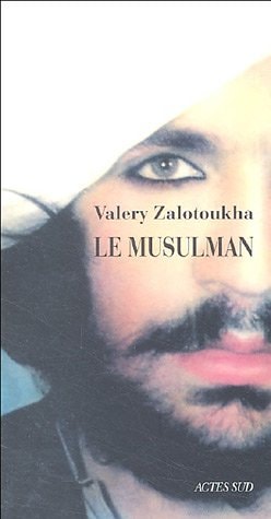 LE MUSULMAN, de Valery Zalotoukha | portada del libro