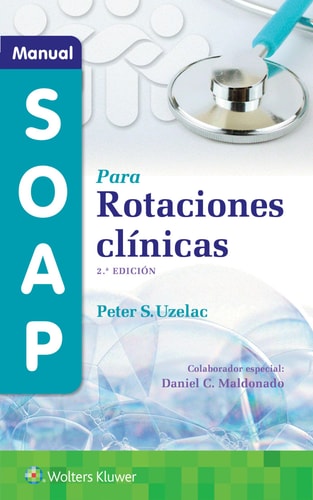 MANUAL SOAP PARA ROTACIONES CLINICAS 2ª ED, de UZELAC | portada del libro