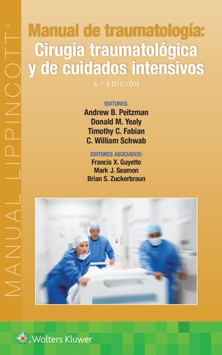 MANUAL DE TRAUMATOLOGIA CIRUGIA TRAUMATOLOGICA CUIDADO 5ªED, de PEITZMAN | portada del libro