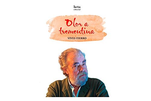 OLOR A TREMENTINA, de VIVES FIERRO | portada del libro