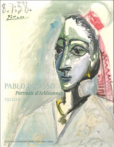 PICASSO. PORTRAITS D'ARLESIENNES, de Fondation Vincent Van Gogh-Arles | portada del libro
