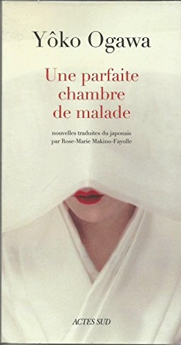 UNE PARFAITE CHAMBRE DE MALADE, de Yōko Ogawa | portada del libro